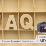 FAQ for Roland Modela MDX-20