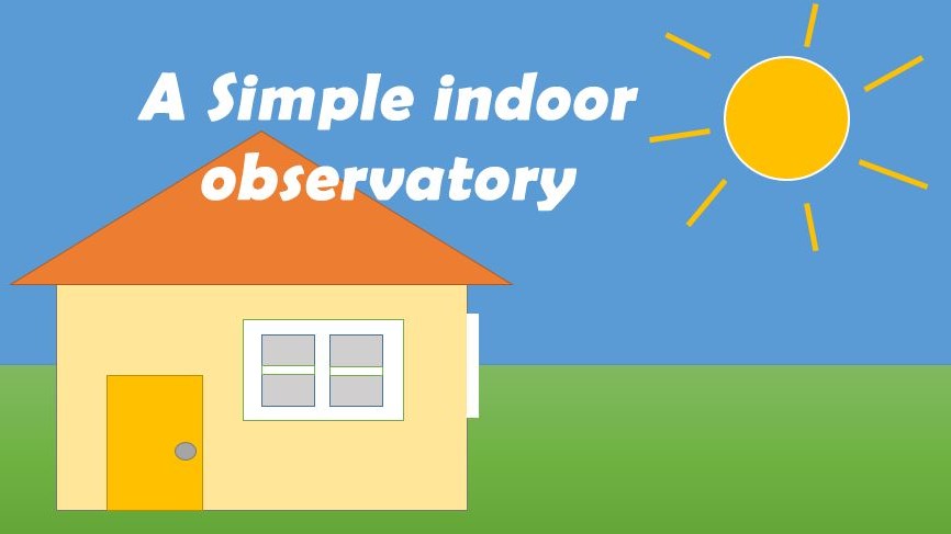 DIY a Simple Indoor Observatory with Arduino Boards 1