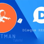 Postman 教學: Disqus REST API 案例研究(1) – 列取討論串的詳細信息